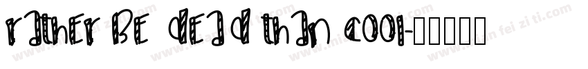 Rather Be Dead Than Cool字体转换